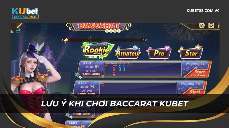 Lưu ý khi chơi Baccarat Kubet